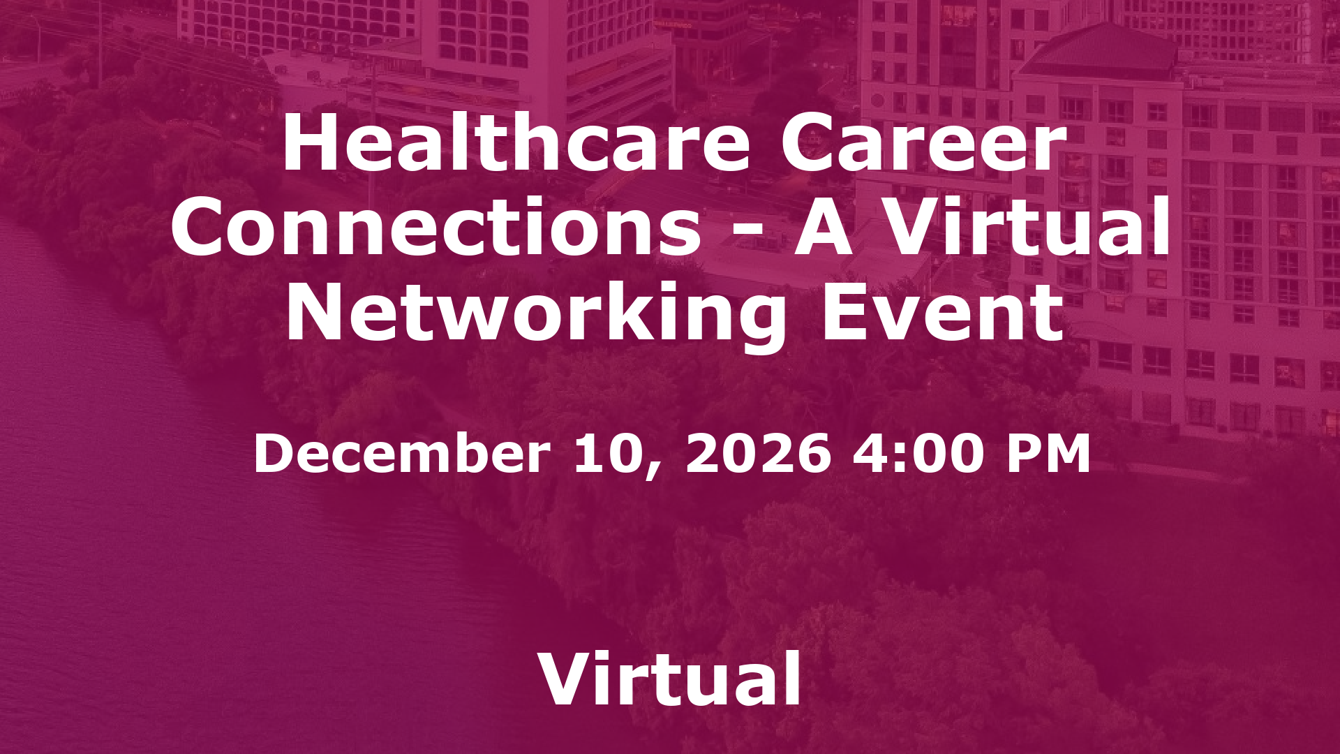 Healthcare Career Connections - A Virtual Networking Event event image